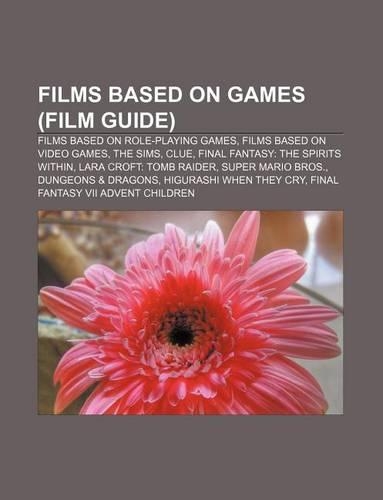 Films Based on Games (Film Guide)