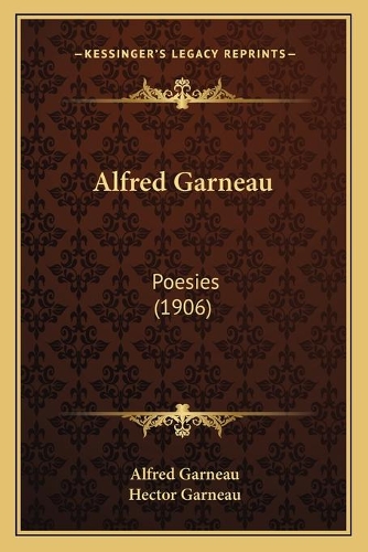 Alfred Garneau: Poesies (1906)(French)