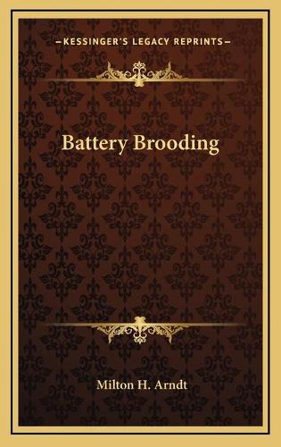 Battery Brooding