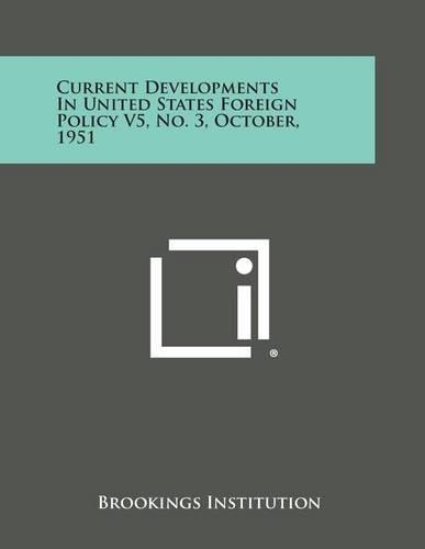 Current Developments in United States Foreign Policy V5, No. 3, October, 1951