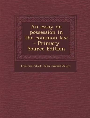 An Essay on Possession in the Common Law: (English)
