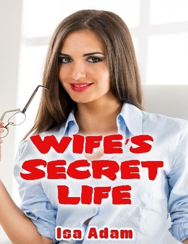 Wife’s Secret Life
