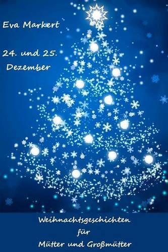 24. Und 25. Dezember
