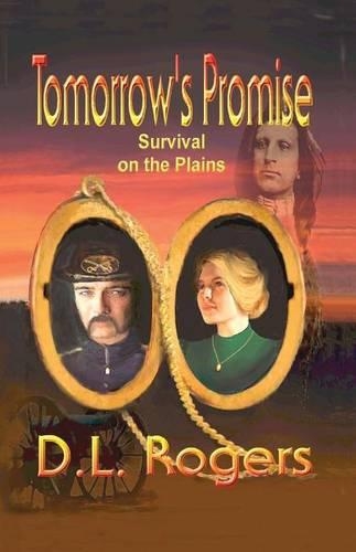 Tomorrow's Promise: SURVIVAL ON THE PLAINS (Scholastic Version)(2 The White Oaks)