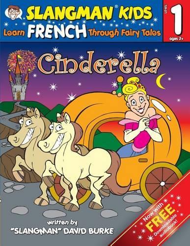 Cinderella (Level 1): Learn French Through Fairy Tales