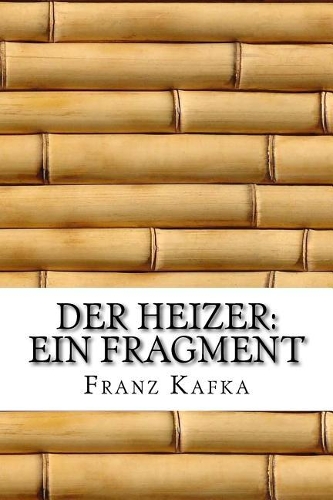 Der Heizer: Ein Fragment