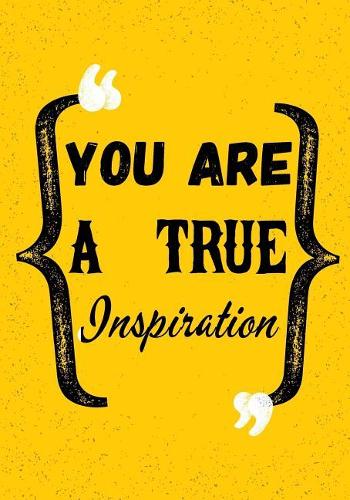 You Are A True Inspiration: Teacher Thank You Notebook (Teacher Appreciation Gift Notebook)(1 Gift Book for Teachers)