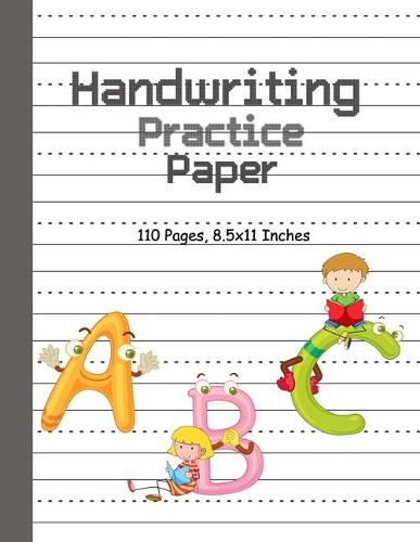 Handwriting Practice Paper-ABC kids: Handwriting Practice Paper for Kids with Dotted Lined Sheets for K-3 Students, 110 pages, 8.5x11 inches