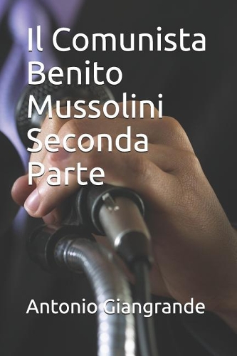 Il Comunista Benito Mussolini Seconda Parte