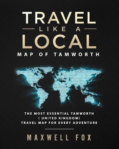 Travel Like a Local - Map of Tamworth