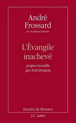 L'Evangile inachevé