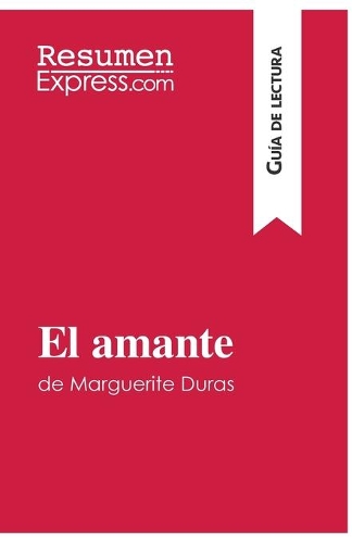 El amante de Marguerite Duras (Guía de lectura)