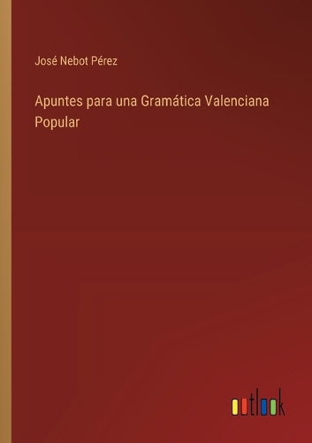 Apuntes para una Gramática Valenciana Popular
