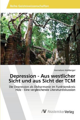 Depression - Aus westlicher Sicht und aus Sicht der TCM