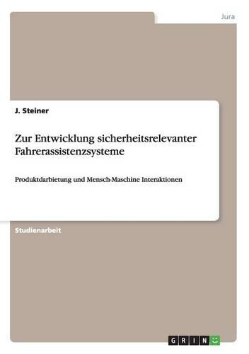 Zur Entwicklung sicherheitsrelevanter Fahrerassistenzsysteme