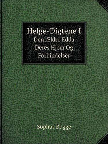 Helge-Digtene I Den Ældre Edda Deres Hjem Og Forbindelser