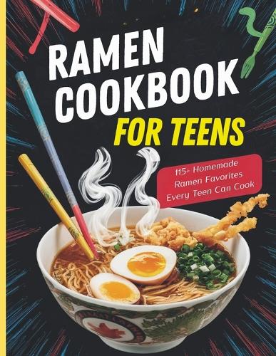Ramen Cookbook for Teens