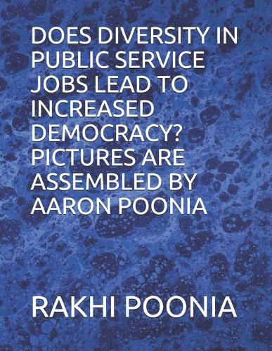 Does Diversity in Public Service Jobs Lead to Increased Democracy?