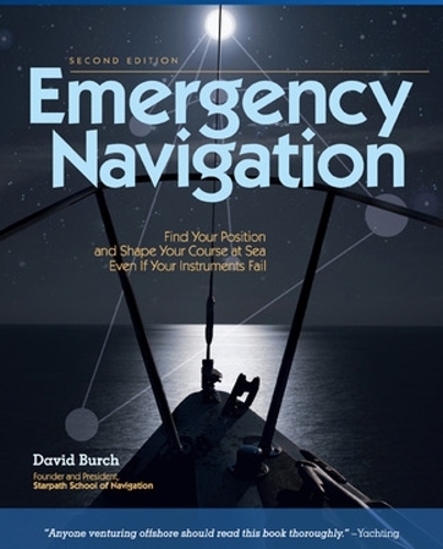 Emergency Navigation, 2nd Edition: Improvised and No-Instrument Methods for the Prudent Mariner(English)