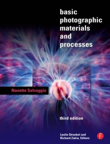 Basic Photographic Materials and Processes