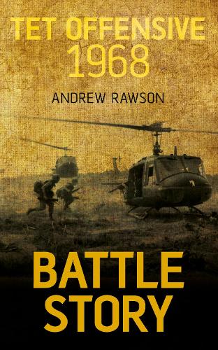 Battle Story: Tet Offensive 1968