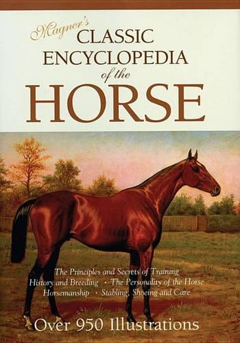 Magner S Classic Encyclopedia of the Horse: A complete Pictorial Encyclopedia of Practical Reference for Horse Owners(English)