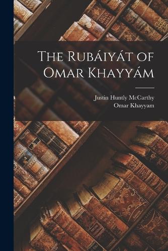 The Rubáiyát of Omar Khayyám