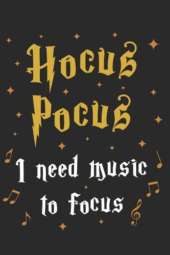 Hocus Pocus I need music to focus