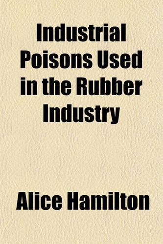 Industrial Poisons Used in the Rubber Industry