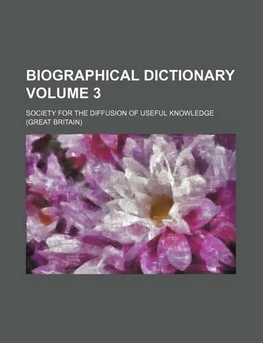 Biographical Dictionary Volume 3
