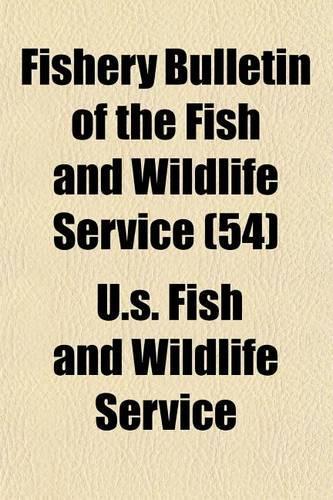 Fishery Bulletin of the Fish and Wildlife Service (54)