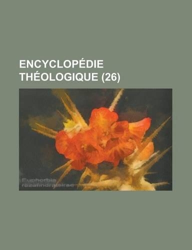 Encyclopedie Theologique (26 ): (English)