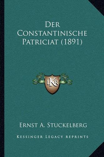 Der Constantinische Patriciat (1891)