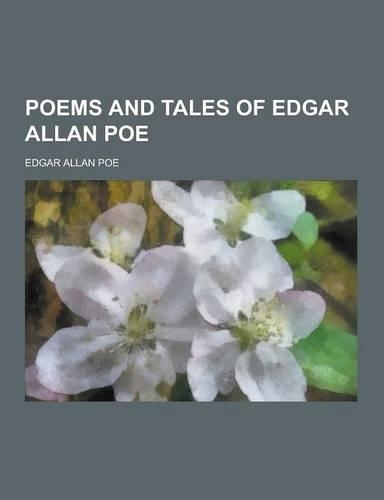 Poems and Tales of Edgar Allan Poe: (English)