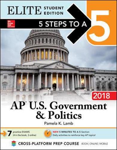 5 Steps to a 5: AP U.S. Government & Politics 2018, Elite Student Edition