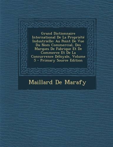 Grand Dictionnaire International de La Propriete Industrielle