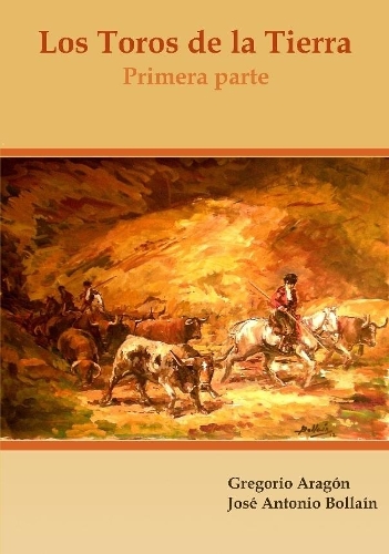 Los Toros De La Tierra (Primera Parte)