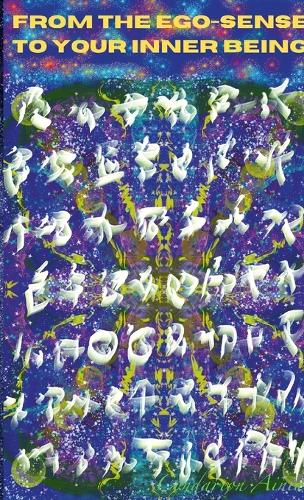 From the Ego-Sense to Your Inner Being