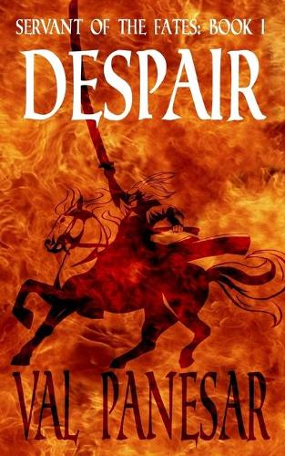 Despair: (Servant of the Fates)