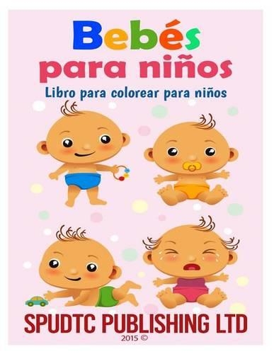 Bebés para niños: Libro para colorear para niños(Spanish)