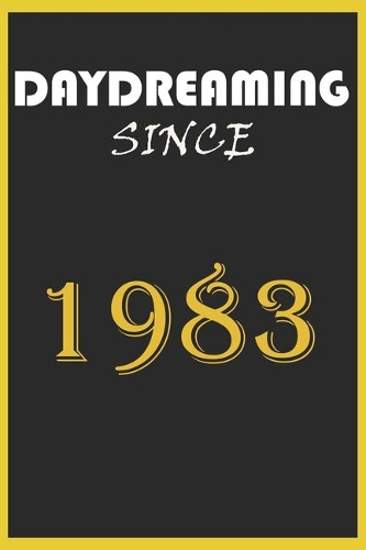 Daydreaming Since 1983 Notebook Birthday Gift