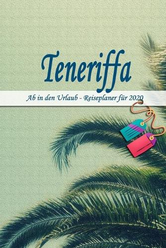 Teneriffa - Ab in den Urlaub - Reiseplaner 2020