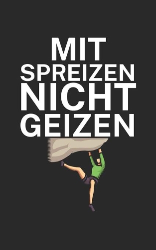 Mit Spreizen nicht Geizen