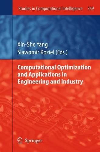 Computational Optimization and Applications in Engineering and Industry: (359 Studies in Computational Intelligence)