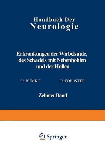 Erkrankungen Der Wirbelsäule Des Schädels Mit Nebenhöhlen Und Der Hüllen: (Handbuch Der Neurologie / Spezielle Neurologie VIII)