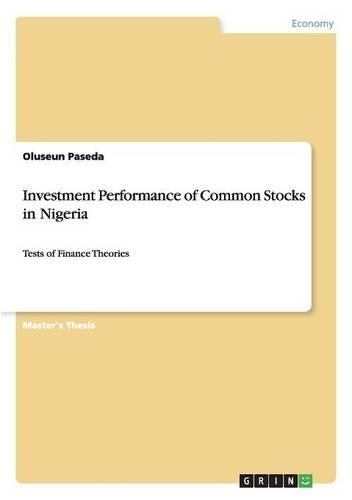 Investment Performance of Common Stocks in Nigeria: Tests of Finance Theories