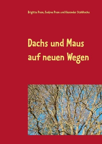 Dachs und Maus auf neuen Wegen