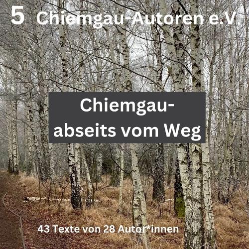 Chiemgau - abseits vom Weg