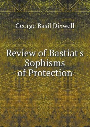 Review of Bastiat's Sophisms of Protection