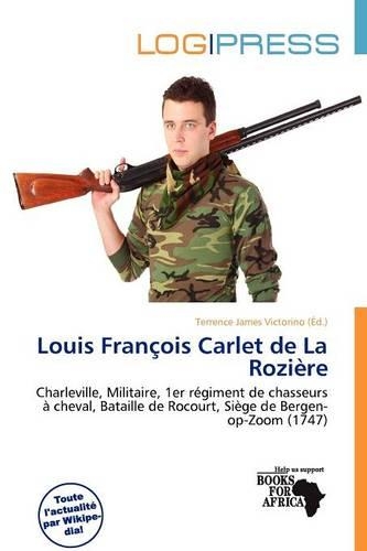 Louis Fran OIS Carlet de La Rozi Re